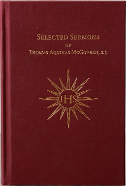 The Selected Sermons of Rev. Thomas A. McGovern, S.J.