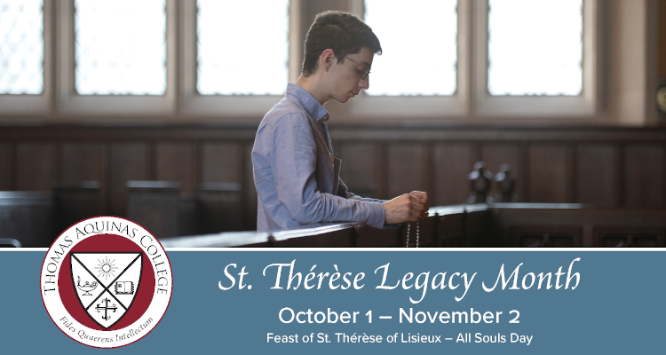 St. Thérèse Legacy Month October 1 – November 2 Feast of St. Thérèse of Lisieux – All Souls Day