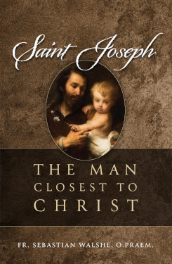 St. Joseph: The Man Closest to Christ book cover