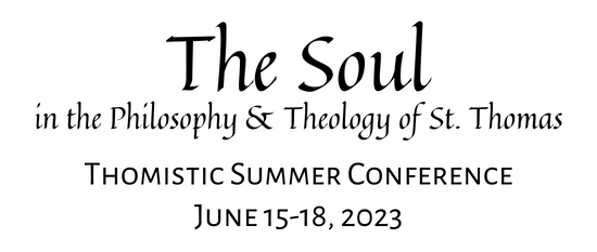 The Soul | Thomas Aquinas College, California | June 15-18, 2023