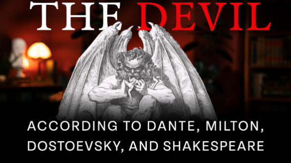 The Devil According to Dante, Milton, Dostoevsky, and Shakespeare